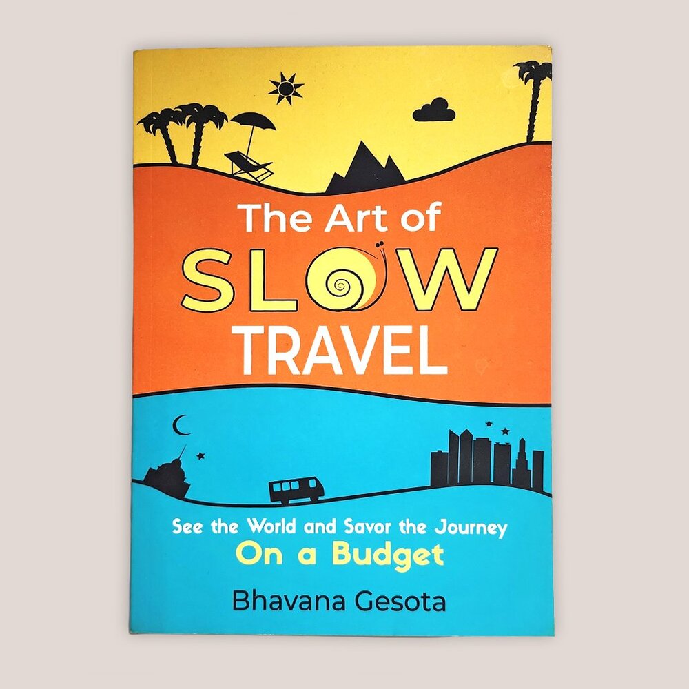 The Art of Slow Travel by Bhavana Gesota - Unread, Excellent Condition Paperback